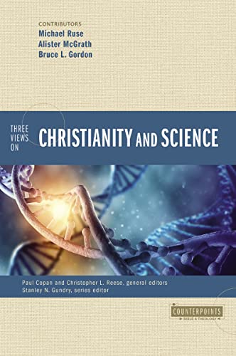 Three Views on Christianity and Science (Counterpoints: Bible and Theology) von HarperCollins