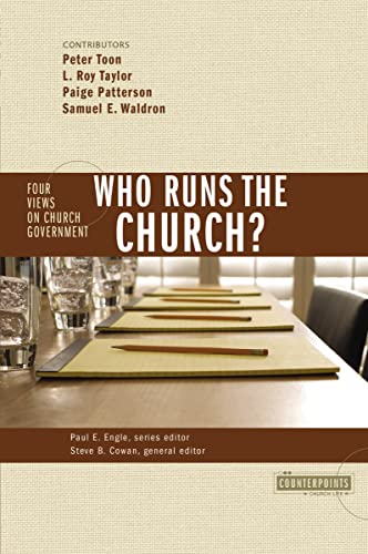 Who Runs the Church?: 4 Views on Church Government (Counterpoints: Church Life) von Zondervan