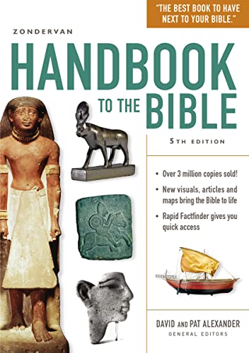 Zondervan Handbook to the Bible: Fifth Edition Zondervan Handbook to the Bible: Fifth Edition