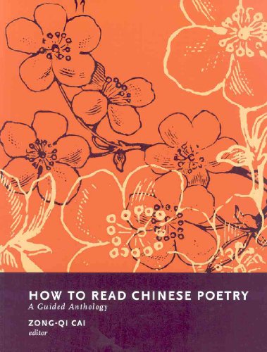 How to Read Chinese Poetry: A Guided Anthology (How to Read Chinese Literature) von Columbia University Press