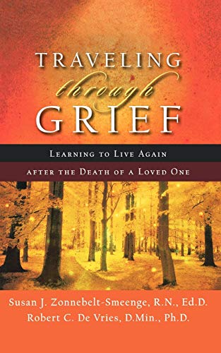 Traveling through Grief: Learning To Live Again After The Death Of A Loved One