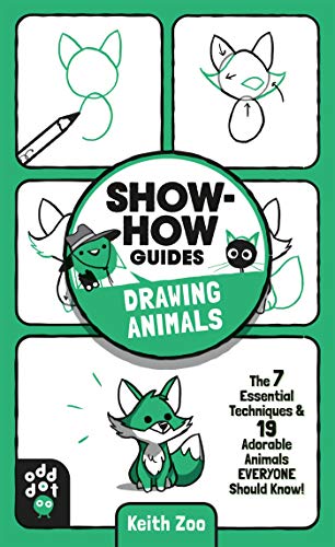Drawing Animals: The 7 Essential Techniques & 19 Adorable Animals Everyone Should Know! (Show-How Guides!)