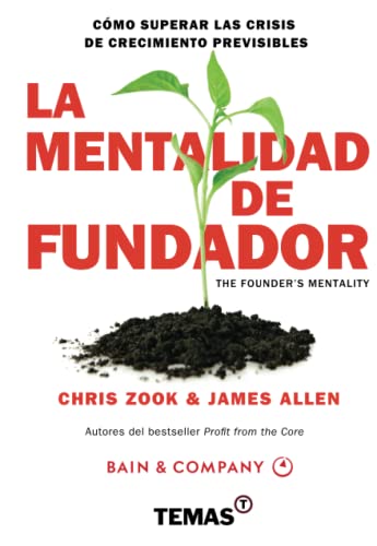 La mentalidad de fundador: Cómo superar las crisis de crecimiento previsibles von Temas Grupo Editorial