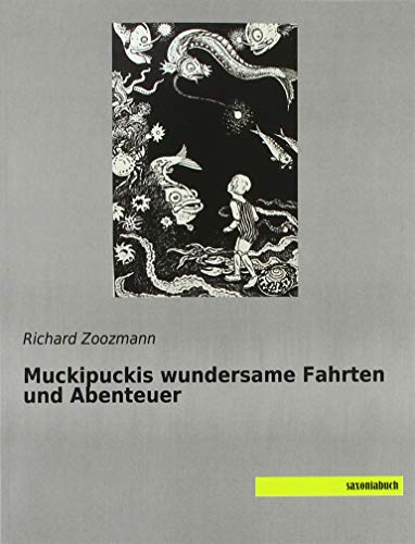 Muckipuckis wundersame Fahrten und Abenteuer von Saxoniabuch.de