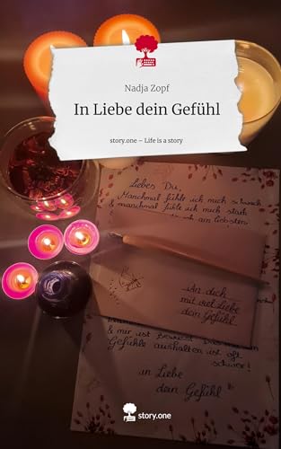 In Liebe dein Gefühl. Life is a Story - story.one
