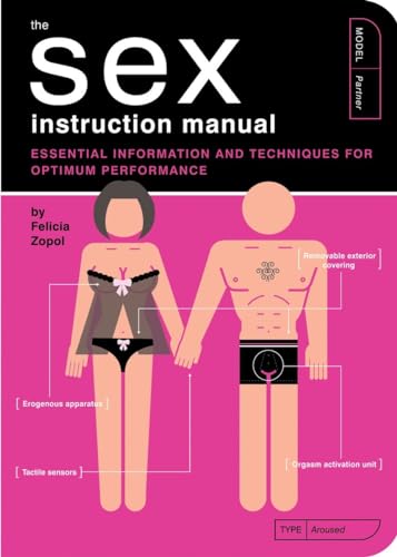 Sex Instruction Manual: Essential Information and Techniques for Optimum Performance (Owner's and Instruction Manual, Band 9) von Quirk Books