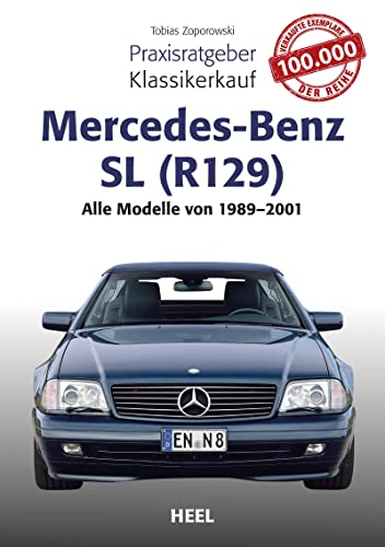 Praxisratgeber Klassikerkauf Mercedes-Benz R 129: Alle Modelle von 1989 bis 2001 von Heel Verlag GmbH