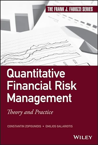 Quantitative Financial Risk Management: Theory and Practice (Frank J. Fabozzi Series) von Wiley