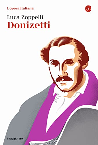 Donizetti. L'opera italiana (La cultura) von Il Saggiatore
