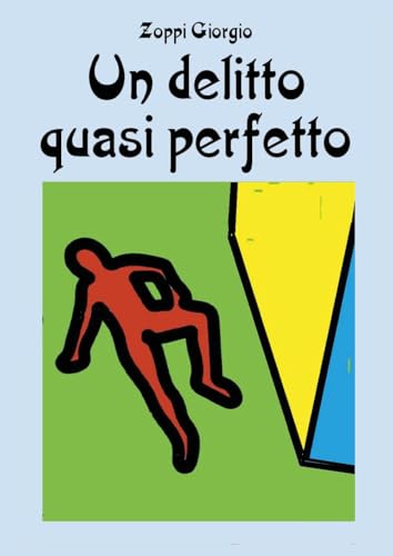 Un delitto quasi perfetto von Youcanprint