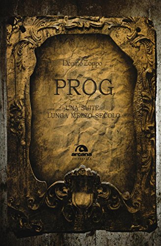 Prog. Una suite lunga mezzo secolo (Universale Arcana) von ARCANA
