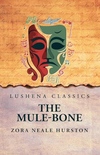 The Mule-Bone von Lushena Books