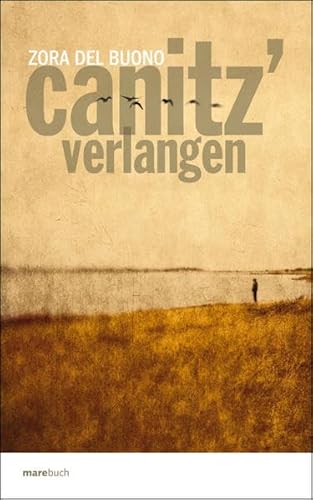 Canitz Verlangen: Roman