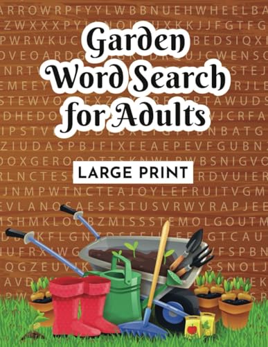 Garden Word Search for Adults with Large Print for Easy Reading and Relaxing Word Puzzles with Gardening Themes, Botanical Names and Garden Inspired Wordsearch von Liz Zorab