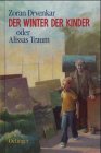 Der Winter der Kinder. Oder Alissas Traum. von Oetinger Verlag