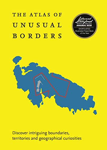 The Atlas of Unusual Borders: Discover intriguing boundaries, territories and geographical curiosities von Collins