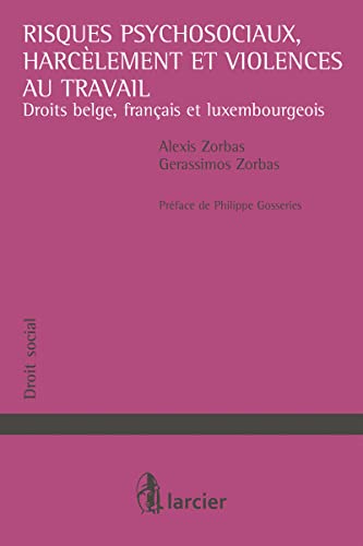 Risques psychosociaux, harcèlement et violences au travail Risques psychosociaux, harcèlement et violences au travail von LARCIER