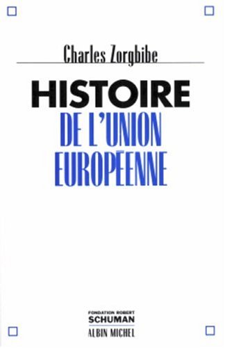 Histoire de L'Union Europeenne von Albin Michel