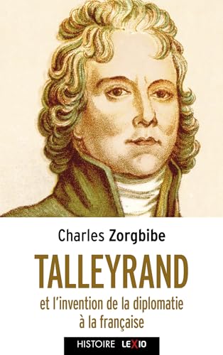 Talleyrand: Et l'invention de la diplomatie française von CERF