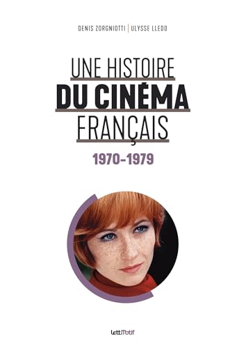 Une histoire du cinéma français (5. 1970-1979): Tome 5, 1970-1979
