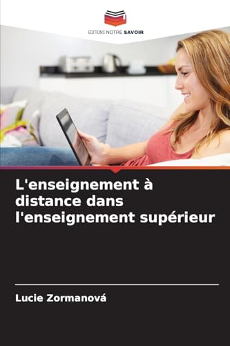 L'enseignement à distance dans l'enseignement supérieur: DE von Editions Notre Savoir