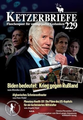 Biden bedeutet: Krieg gegen Rußland: Ketzerbriefe 229 – Flaschenpost für unangepaßte Gedanken (Ketzerbriefe: Flaschenpost für unangepasste Gedanken. Sonderhefte)