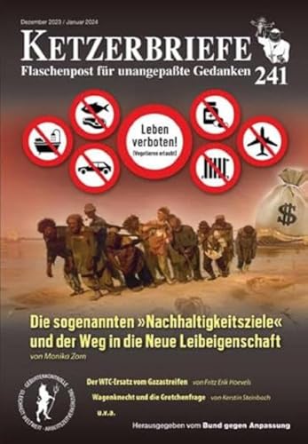 Die sogenannten »Nachhaltigkeitsziele« und der Weg in die Neue Leibeigenschaft: Ketzerbriefe 241 – Flaschenpost für unangepaßte Gedanken: Ketzerbriefe ... für unangepasste Gedanken. Sonderhefte) von AHRIMAN-Verlag