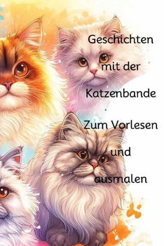 Geschichten mit der Katzenbande,: zum Vorlesen und ausmalen