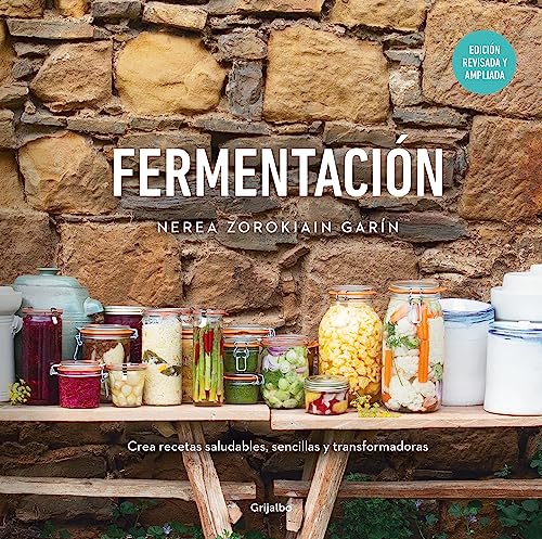 Fermentación: Crea recetas saludables, sencillas y transformadoras (Cocina saludable) von GRIJALBO
