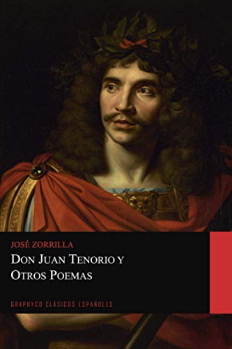 Don Juan Tenorio y Otros Poemas (Graphyco Clásicos Españoles) von Independently published