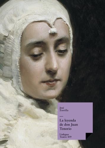 La leyenda de don Juan Tenorio (Teatro, Band 459) von Linkgua Ediciones