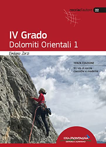IV Grado. Dolomiti Orientali (Vol. 1) (Roccia d'autore) von Idea Montagna Edizioni