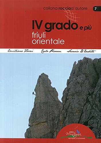 IV grado e più - Friuli Orientale (Roccia d'autore)