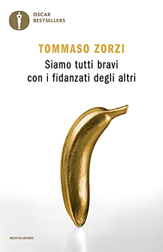 Siamo tutti bravi con i fidanzati degli altri (Oscar bestsellers) von OSCAR BESTSELLERS