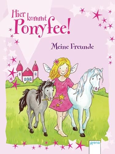 Hier kommt Ponyfee! / Hier kommt Ponyfee! Meine Freunde