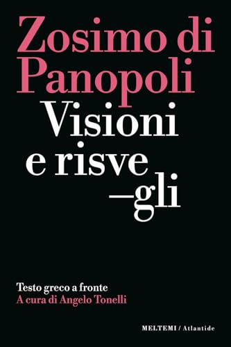 Visioni e risvegli. Testo greco a fronte (Atlantide) von Meltemi