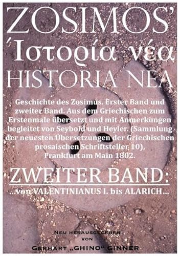 ZOSIMOS' HISTORIA NEA: ZWEITER BAND: von VALENTINIANUS I. bis ALARICH