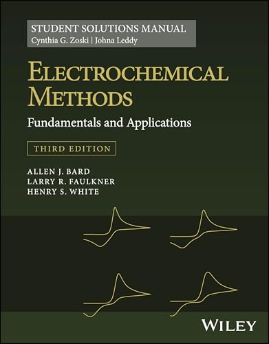 Electrochemical Methods: Fundamentals and Applications, 3e Student Solutions Manual von Wiley