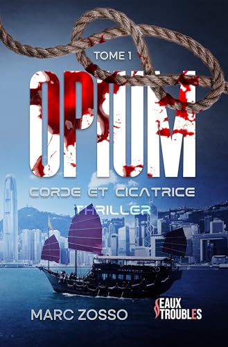 Corde et cicatrice (Opium) von Editions Eaux Troubles