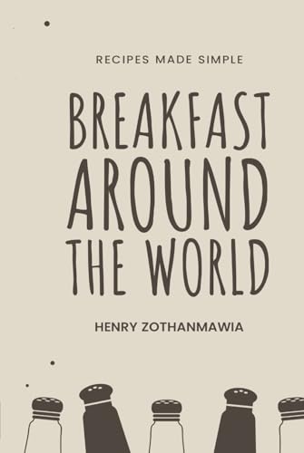 Breakfast Around The World (Recipes Made Simple) von Independently published