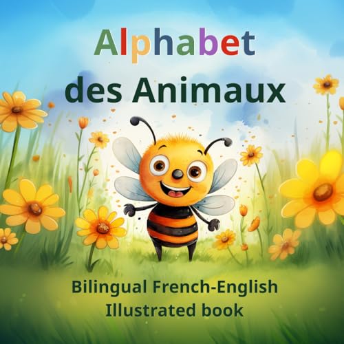 Alphabet des Animaux: Bilingual French-English Illustrated ABC Book von Staten House