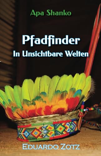 Pfadfinder in unsichtbare Welten: Apa Shanko von Lulu.com