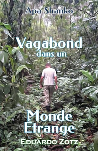 Vagabond dans un Monde Étrange: Apa Shanko von Lulu.com