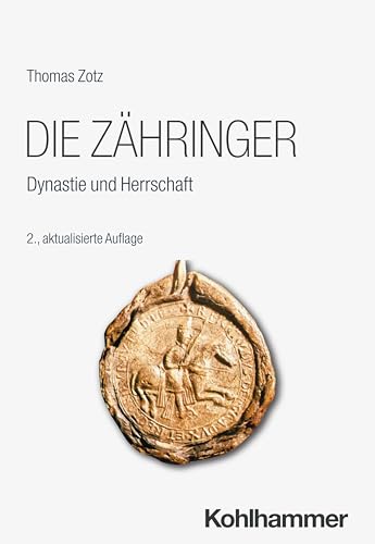 Die Zähringer: Dynastie und Herrschaft (Urban-Taschenbücher)