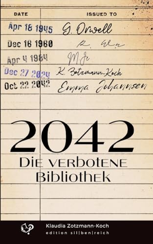 2042: Die verbotene Bibliothek von edition silbenreich