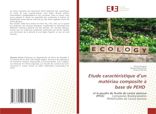 Etude caractéristique d¿un matériau composite à base de PEHD: et la poudre de feuille de cactus épineux (PFCE) Composites Biodégradables PEHD/Feuilles de Cactus Epineux von Éditions universitaires européennes