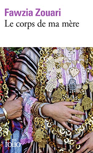 Le corps de ma mère: Ausgezeichnet mit dem Prix des Cinq continents de la francophonie 2016 Le corps de ma mère: Ausgezeichnet mit dem Prix des Cinq continents de la francophonie 2016