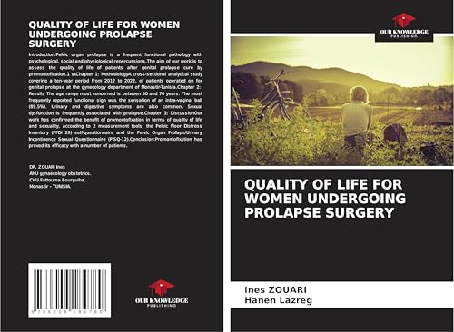 QUALITY OF LIFE FOR WOMEN UNDERGOING PROLAPSE SURGERY