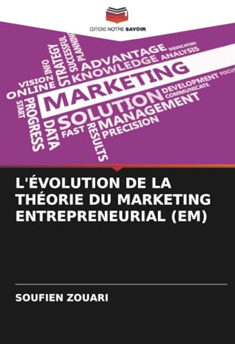 L'ÉVOLUTION DE LA THÉORIE DU MARKETING ENTREPRENEURIAL (EM) von Editions Notre Savoir