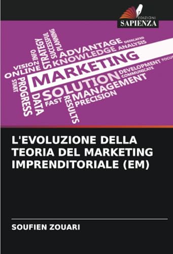 L'EVOLUZIONE DELLA TEORIA DEL MARKETING IMPRENDITORIALE (EM) von Edizioni Sapienza